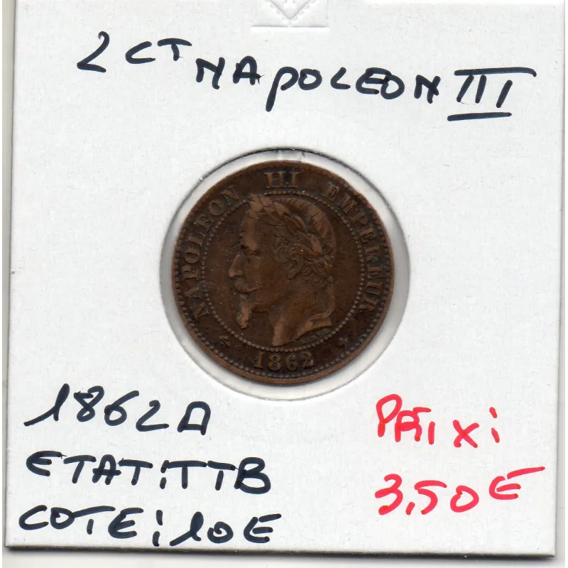 2 centimes Napoléon III tête laurée 1862 A Paris TTB 2 centimes Napoléon III tête laurée 1862 A Paris TTB
