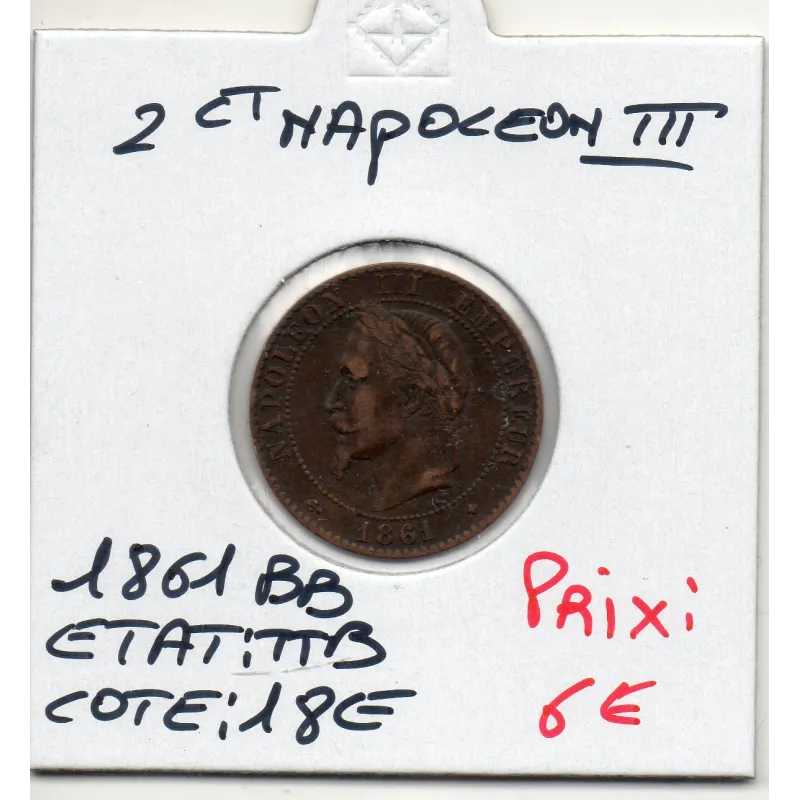 2 centimes Napoléon III tête laurée 1861 BB Strasbourg TTB 2 centimes Napoléon III tête laurée 1861 BB Strasbourg TTB