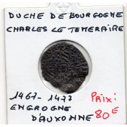 Duché de Bourgogne, Charles le téméraire (1467-1477) Engrogne