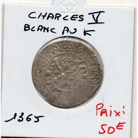 Blanc au K Charles V (1365) TB+