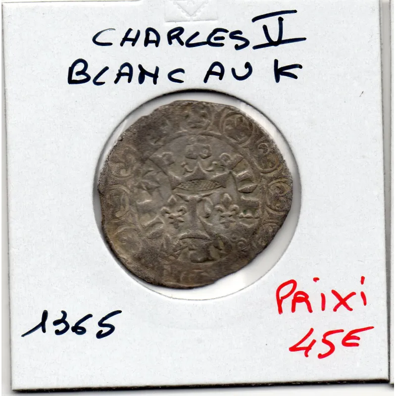Blanc au K Charles V (1365) TB+ Blanc au K Charles V (1365) TB+