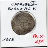 Blanc au K Charles V (1365) TB+