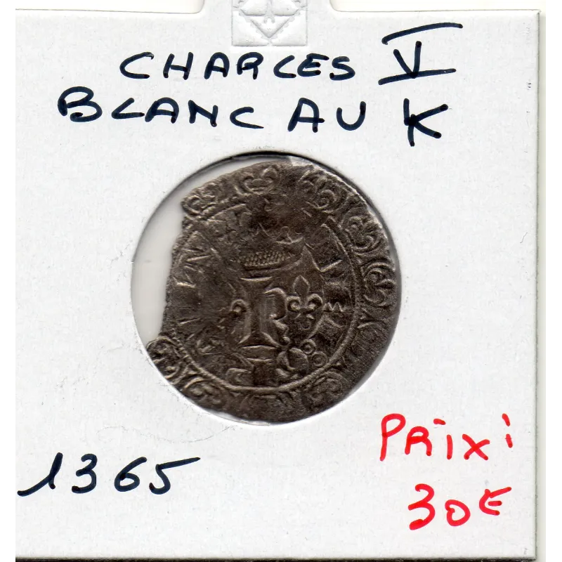 Blanc au K Charles V (1365) TTB nettoyé Blanc au K Charles V (1365) TTB nettoyé