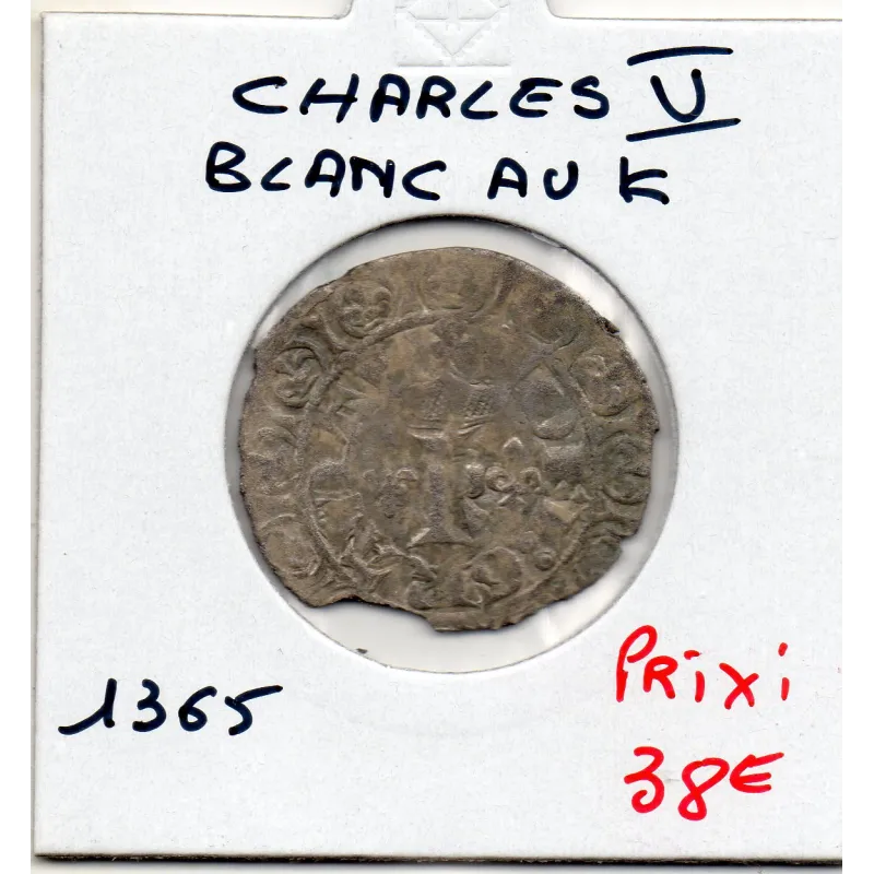 Blanc au K Charles V (1365) TB+ cassure Blanc au K Charles V (1365) TB+ cassure