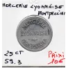 Montpellier 25 centimes Mercerie lyonnaise, Sup