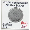 Barbaira 10 centimes Union commerciale, Sup