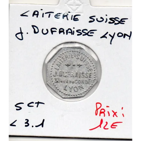 Lyon 5 centimes Laiterie Suisse J. Dufraisse, Sup