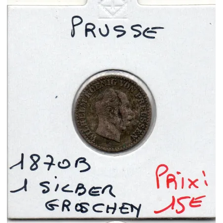Prusse 1 silbergroschen 1870 B TTB KM 485 Wilhelm 1er