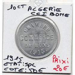 Algerie Chambre commerce Bône 10 centimes 1915 Spl, Lec.212