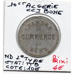 Algerie Chambre commerce Bône 10 centimes ND 2eme type TTB, Lec.213a