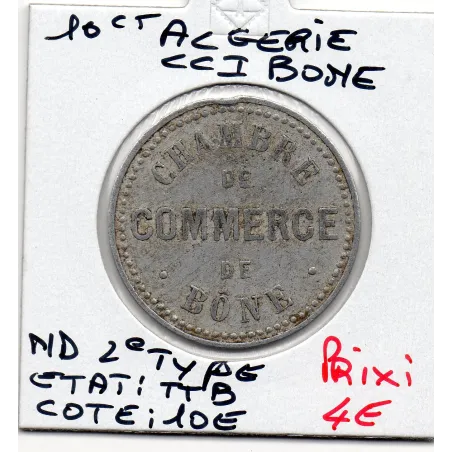 Algerie Chambre commerce Bône 10 centimes ND 2eme type TTB, Lec.213a