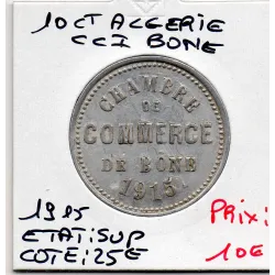 Algerie Chambre commerce Bône 10 centimes 1915 Sup, Lec.212