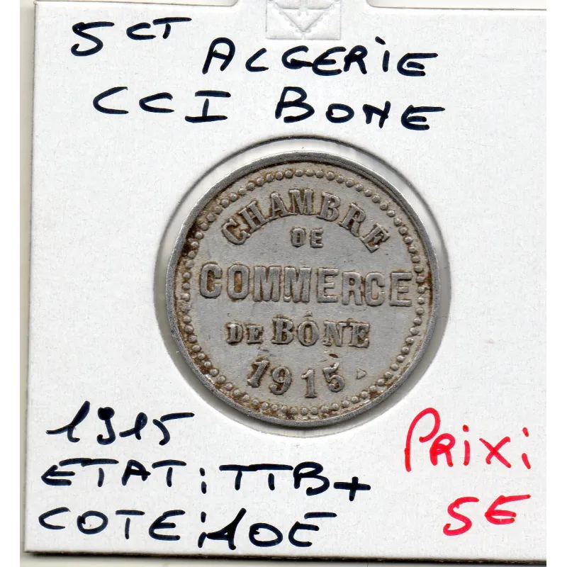 Algerie Chambre commerce Bône 5 centimes 1915 TTB+, Lec.207 barre droite