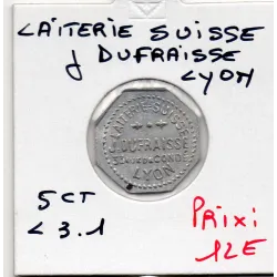Lyon 5 centimes Laiterie Suisse J. Dufraisse, Sup