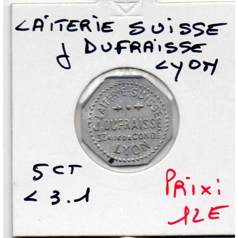 Lyon 5 centimes Laiterie Suisse J. Dufraisse, Sup Lyon 5 centimes Laiterie Suisse J. Dufraisse, Sup