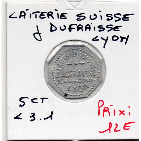 Lyon 5 centimes Laiterie Suisse J. Dufraisse, Sup