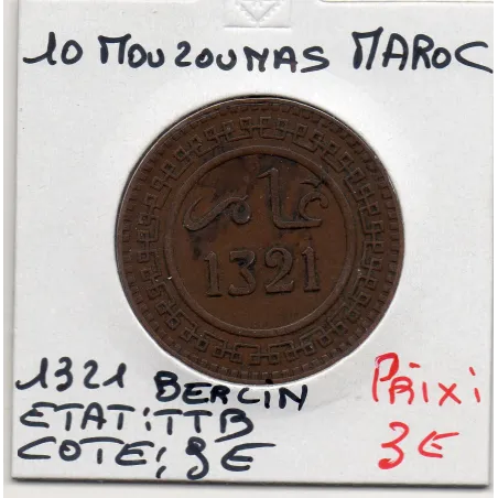 Maroc 10 Mouzounas 1321 AH -1903 Berlin TTB, Lec 86 pièce de monnaie