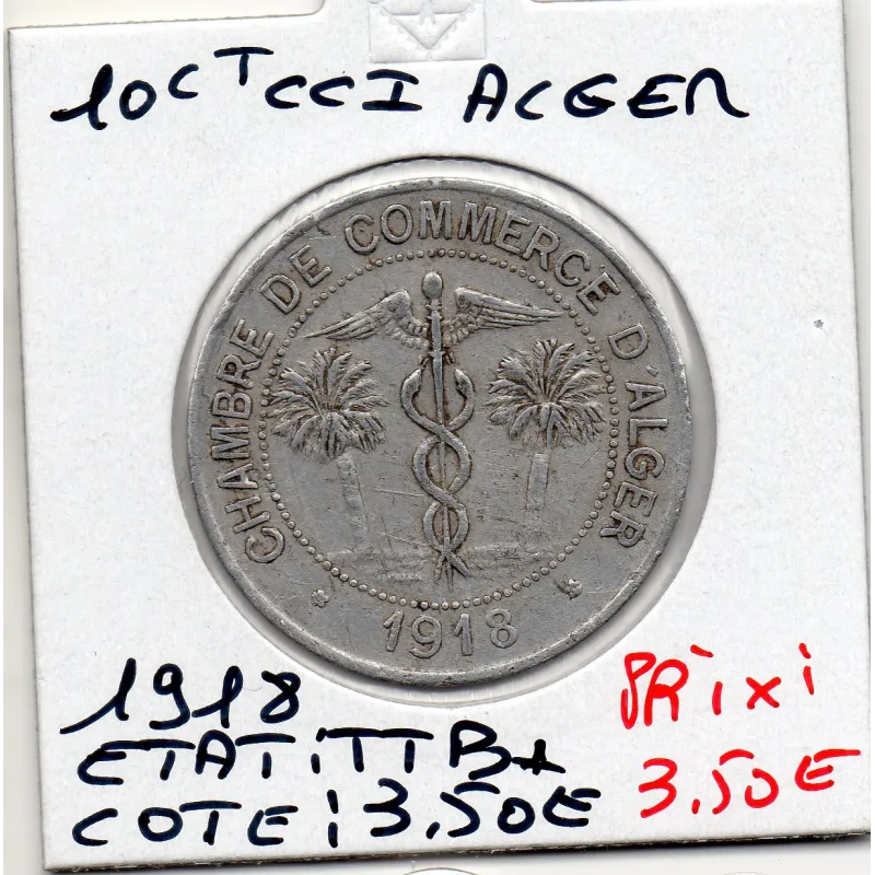 Algerie Chambre commerce Alger 10 centimes 1918 TTB+, Lec 138