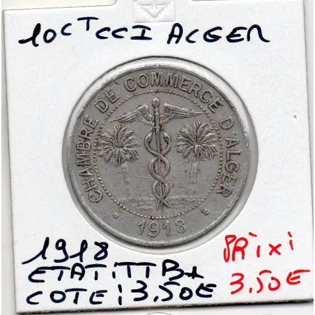 Algerie Chambre commerce Alger 10 centimes 1918 TTB+, Lec 138
