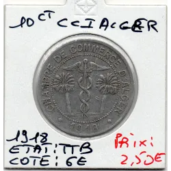 Algerie Chambre commerce Alger 10 centimes 1918 TTB, Lec 138