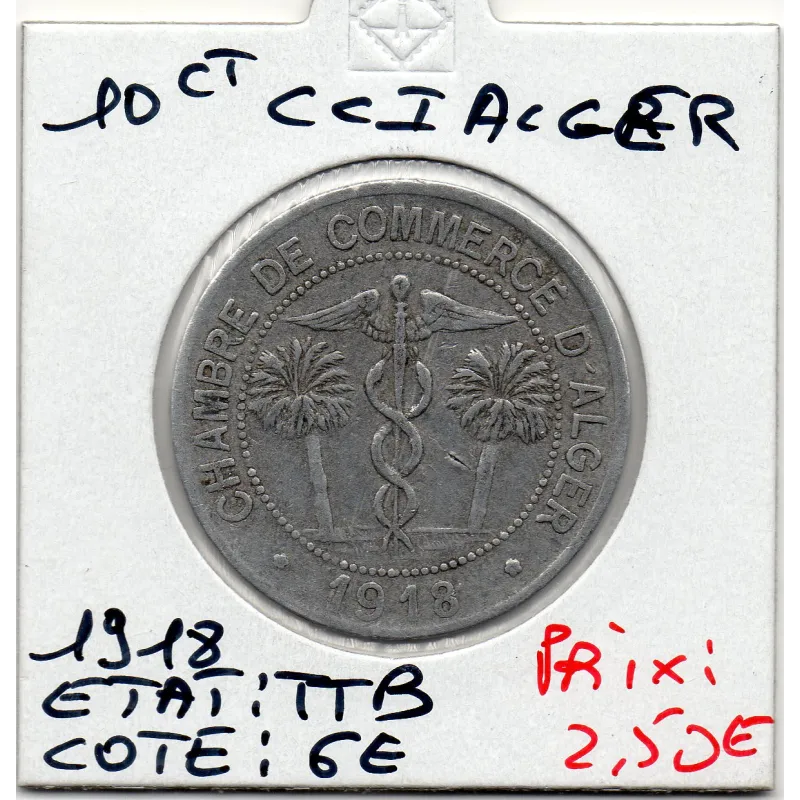 Algerie Chambre commerce Alger 10 centimes 1918 TTB, Lec 138