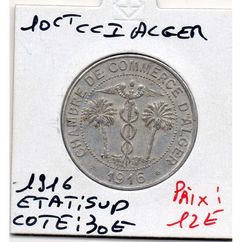 Algerie Chambre commerce Alger 10 centimes 1916 Sup, Lec 135