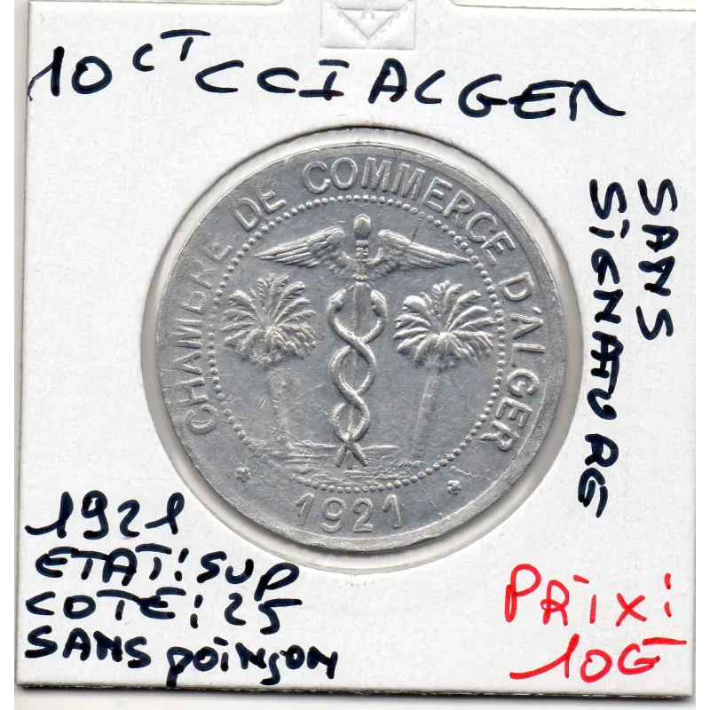 Algerie Chambre commerce Alger 10 centimes 1921 Sup, Lec 144