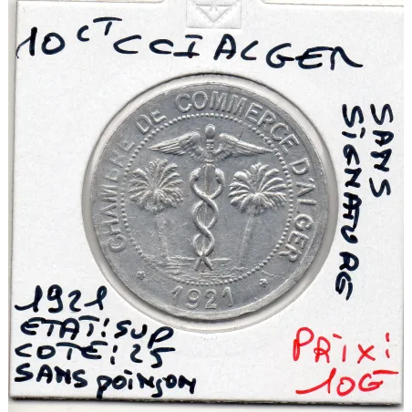 Algerie Chambre commerce Alger 10 centimes 1921 Sup, Lec 144
