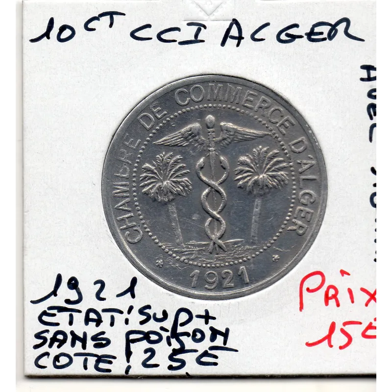 Algerie Chambre commerce Alger 10 centimes 1921 Sup+, Lec 143