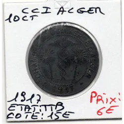 Algerie Chambre commerce Alger 10 centimes 1917 TTB, Lec 137 Zinc
