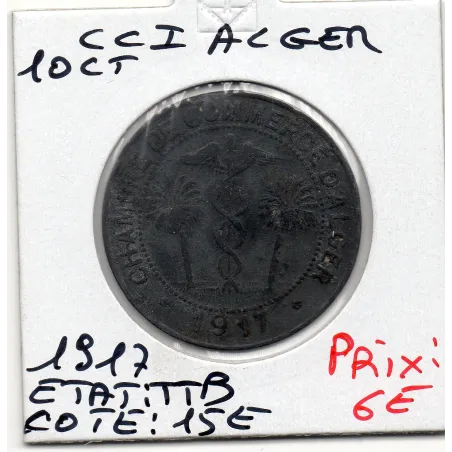 Algerie Chambre commerce Alger 10 centimes 1917 TTB, Lec 137 Zinc