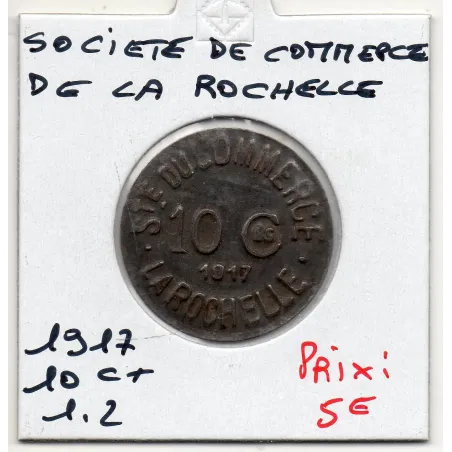 La Rochelle 10 centimes société du Commerce, 1917 Sup