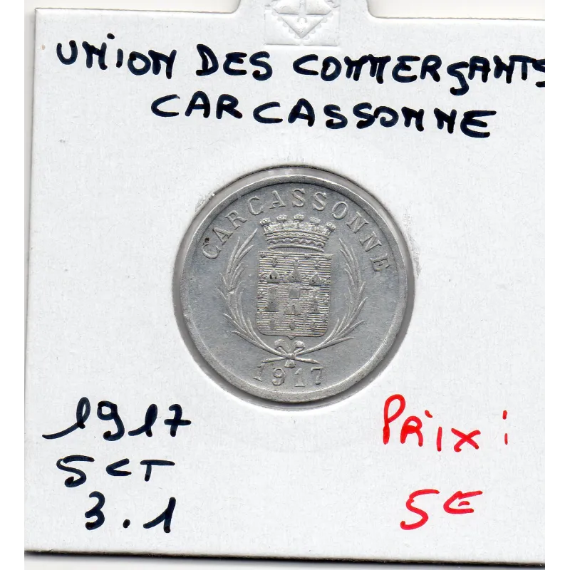 Carcasonne 5 centimes Union des commerçants, 1917 Spl Carcasonne 5 centimes Union des commerçants, 1917 Spl