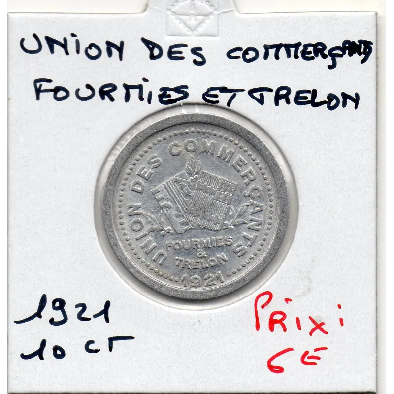 Fourmies et Trelon 10 centimes Union des commerçants, 1921 Spl Fourmies et Trelon 10 centimes Union des commerçants, 1921 Spl