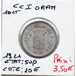 Algerie Chambre commerce Oran 10 centimes 1921 Sup, Lec 316 pièce de monnaie