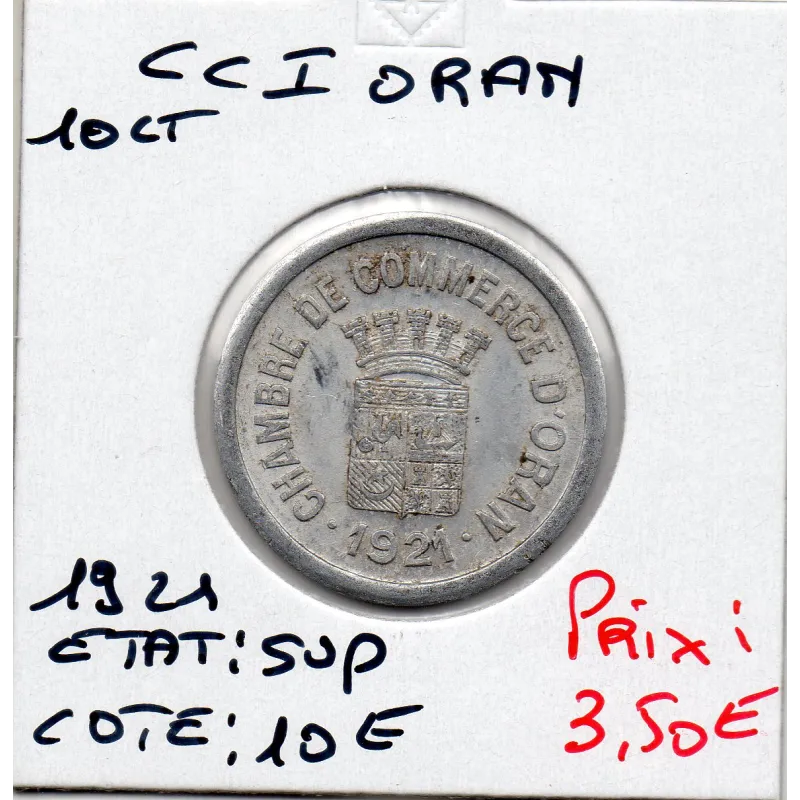 Algerie Chambre commerce Oran 10 centimes 1921 Sup, Lec 316 pièce de monnaie Algerie Chambre commerce Oran 10 centimes 1921 Sup, Lec 316 pièce de monnaie