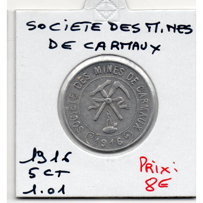 Carmaux 5 centimes Société des mines, 1916 Spl Carmaux 5 centimes Société des mines, 1916 Spl