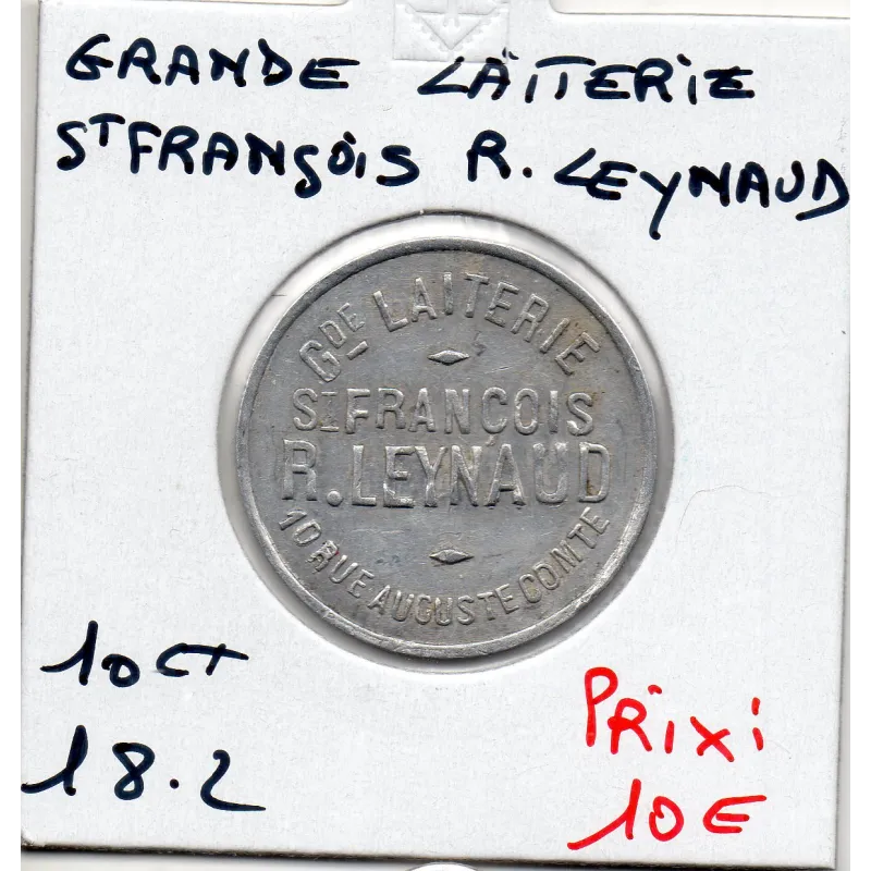 Lyon 10 centimes Grande laiterie St François R. Leynaud, Sup Lyon 10 centimes Grande laiterie St François R. Leynaud, Sup