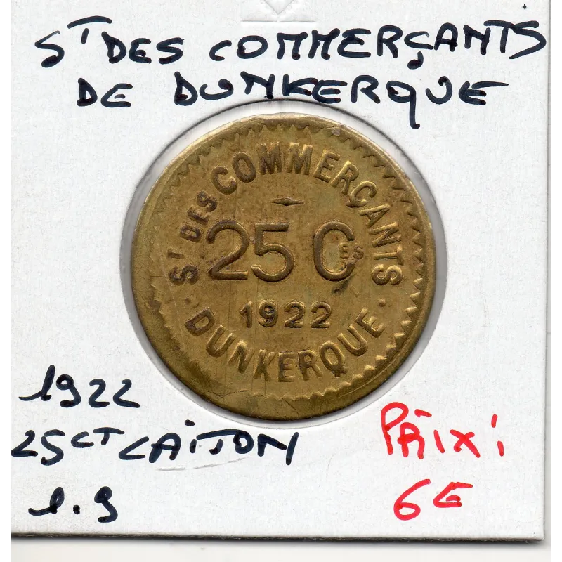 Dunkerque 25 centimes St des Commerçants, 1922 Sup laiton Dunkerque 25 centimes St des Commerçants, 1922 Sup laiton