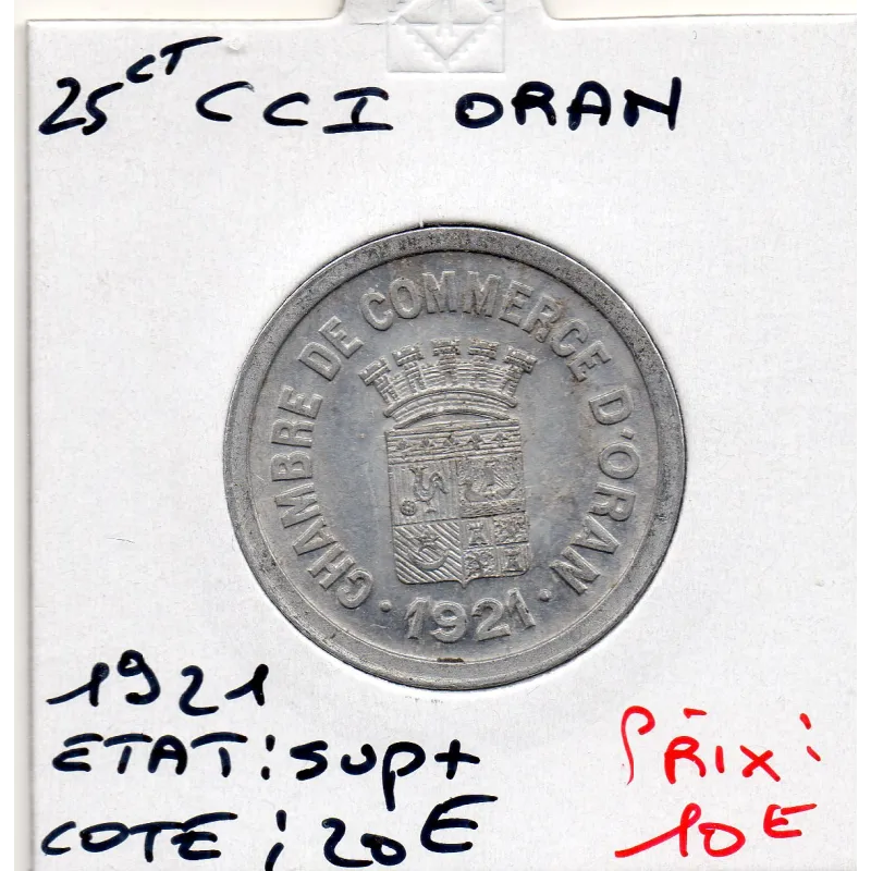 Algerie Chambre commerce Oran 25 centimes 1921 Sup+, Lec.317 Algerie Chambre commerce Oran 25 centimes 1921 Sup+, Lec.317