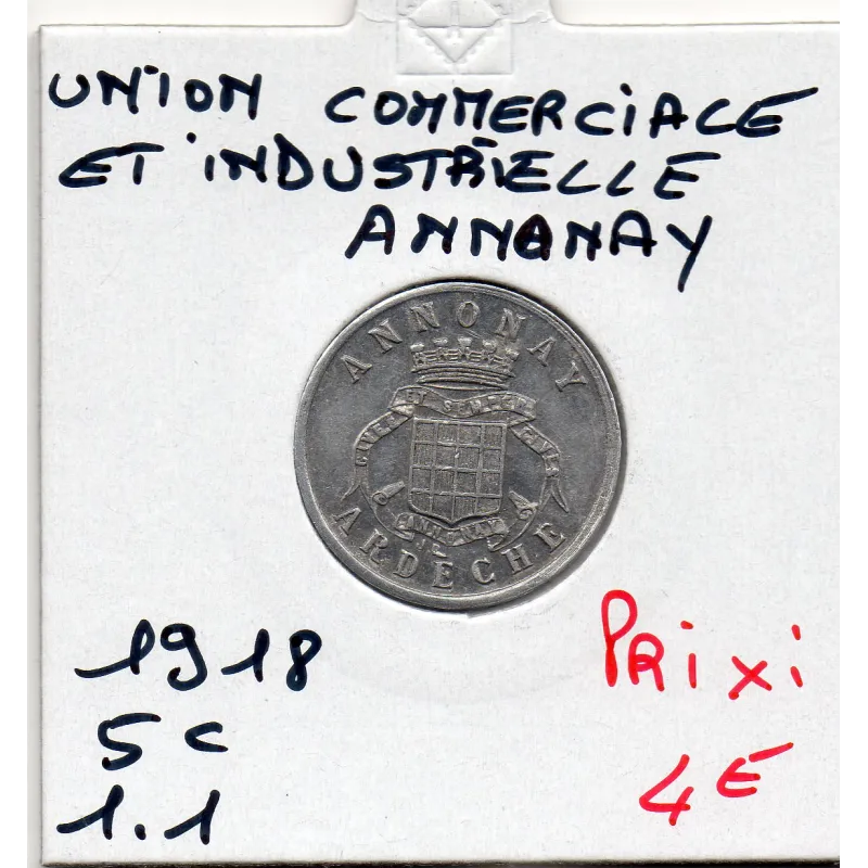 Annonay 5 centimes Union commerciale et industrielle, 1918 Sup Annonay 5 centimes Union commerciale et industrielle, 1918 Sup