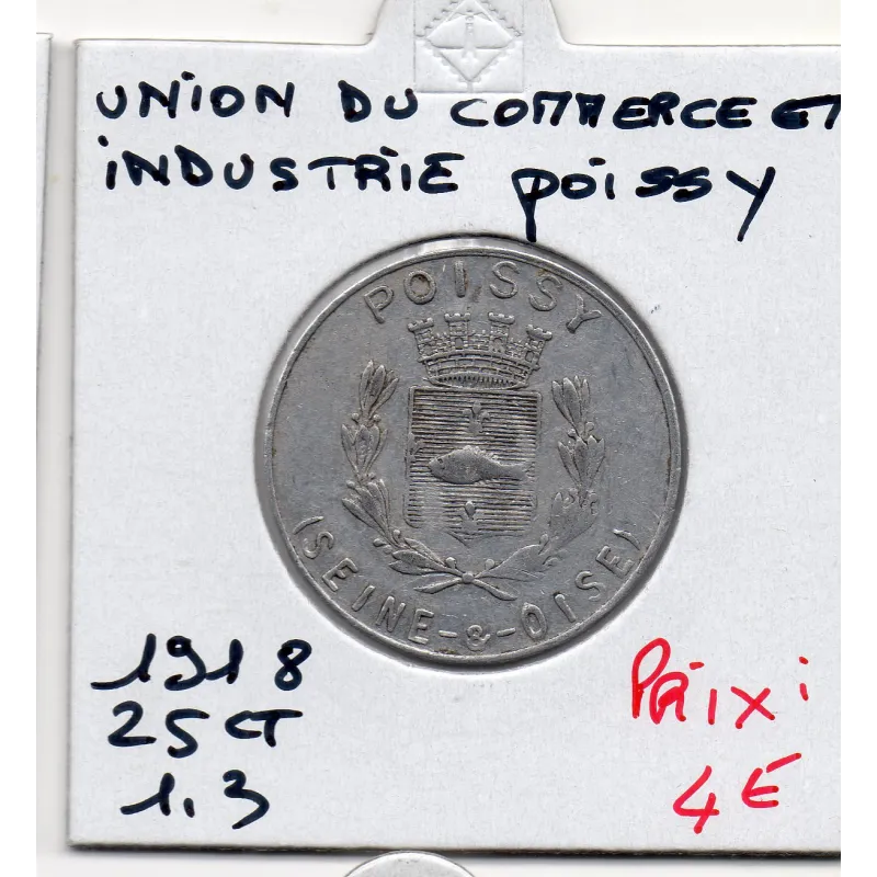 Poissy 25 centimes Union du commerce et de l'industrie, 1918 Sup Poissy 25 centimes Union du commerce et de l'industrie, 1918 Sup