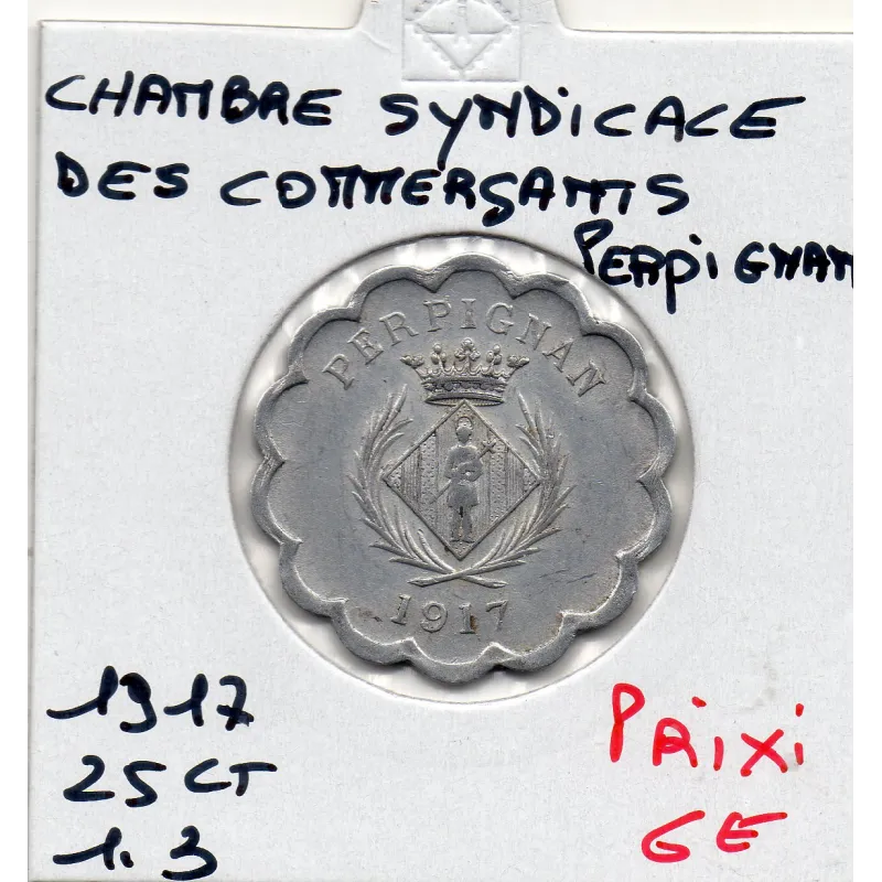 Perpignan 25 centimes chambre syndicale des commercants, 1917 Sup Perpignan 25 centimes chambre syndicale des commercants, 1917 Sup