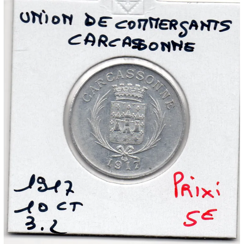 Carcasonne 10 centimes Union des commerçants, 1917 Spl Carcasonne 10 centimes Union des commerçants, 1917 Spl