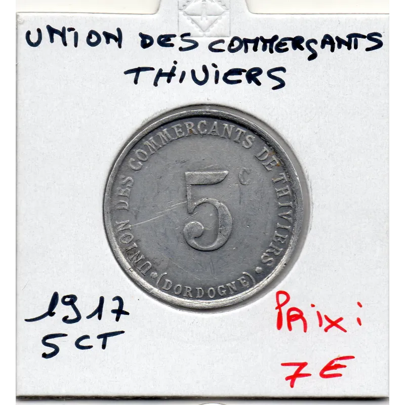 Thiviers 5 centimes Union des commerçants, 1917 Sup- Thiviers 5 centimes Union des commerçants, 1917 Sup-
