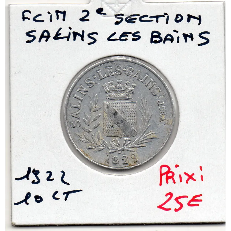 Salins-Les-Bains 10 centimes FCIM 260e Section, 1922 Sup Salins-Les-Bains 10 centimes FCIM 260e Section, 1922 Sup