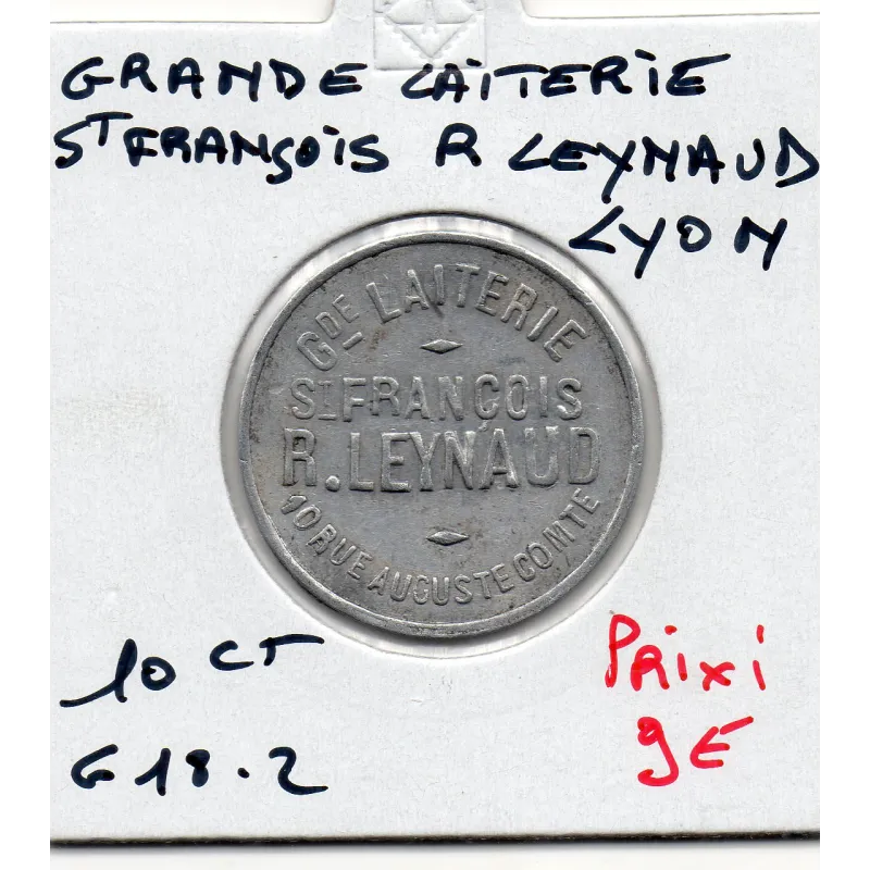 Lyon 10 centimes Grande laiterie St François R. Leynaud, Sup- Lyon 10 centimes Grande laiterie St François R. Leynaud, Sup-