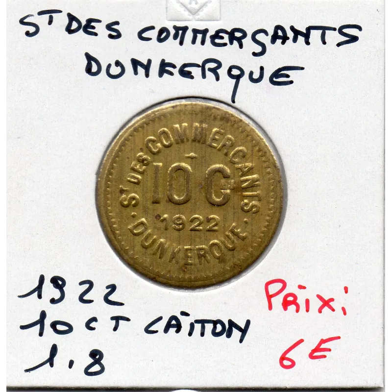 Dunkerque 10 centimes St des Commerçants, 1922 Sup laiton Dunkerque 10 centimes St des Commerçants, 1922 Sup laiton