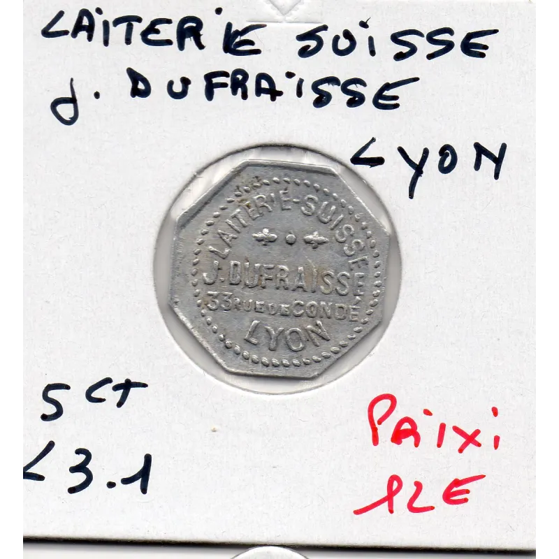 Lyon 5 centimes Laiterie Suisse J. Dufraisse, Sup Lyon 5 centimes Laiterie Suisse J. Dufraisse, Sup