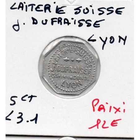 Lyon 5 centimes Laiterie Suisse J. Dufraisse, Sup